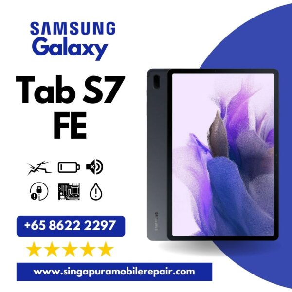 Samsung Galaxy Tab S7 FE Cracked LCD Screen Display Battery Can't On Logo Water Damage Motherboard Repair Replacement Cost Singapore