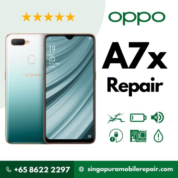 Oppo A7x Cracked LCD Display Screen Battery Can't On Logo Water Damage Motherboard Repair Replacement Cost Singapore