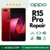 Cheapest OPPO R15 Pro Repair Service Shop Singapore