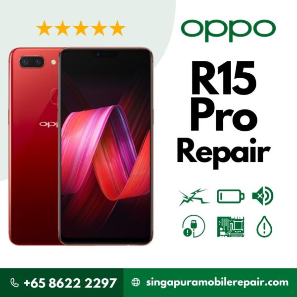 Cheapest OPPO R15 Pro Repair Service Shop Singapore