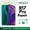 Cheapest OPPO R17 Pro Repair Service Shop Singapore-OPPO手机维修中心