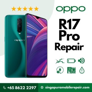 Cheapest OPPO R17 Pro Repair Service Shop Singapore-OPPO手机维修中心