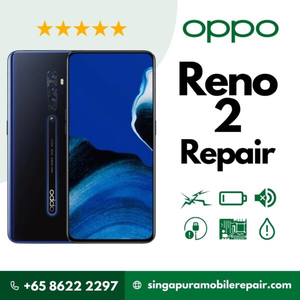 Oppo Reno 2 Cracked LCD Display Screen Battery Can't On Logo Water Damage Motherboard Repair Replacement Cost Singapore