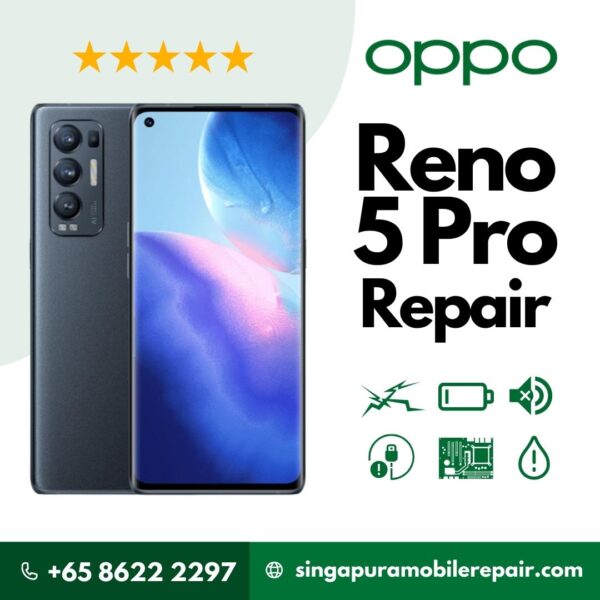 Oppo Reno 5 Pro Cracked LCD Screen Display Battery Can't On Logo Water Damage Motherboard Repair Replacement Cost Singapore