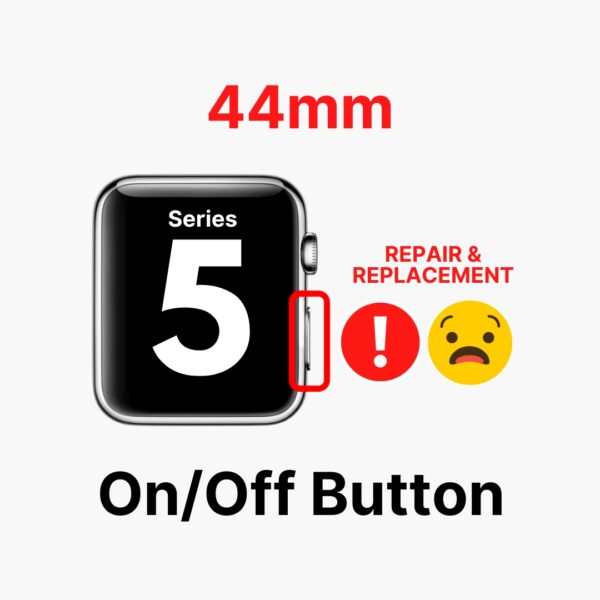 Apple Watch Series 5 (44mm) Power (On/Off) Switch Button Replacement Cost Singapore