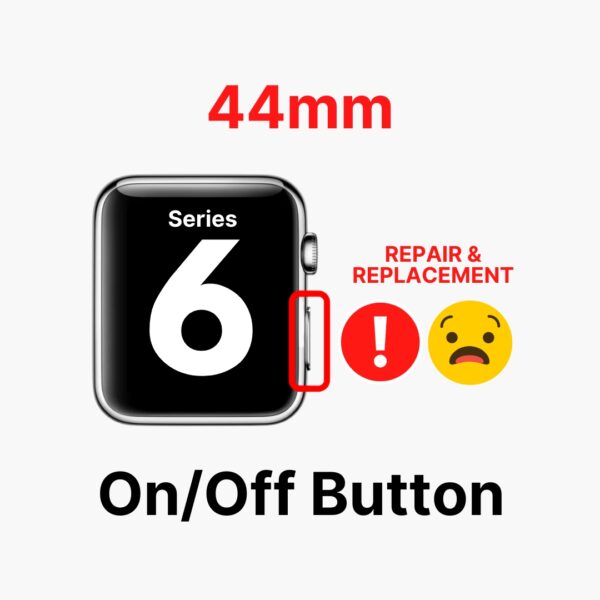 Apple Watch Series 6 (44mm) Power (On/Off) Switch Button Replacement Cost Singapore