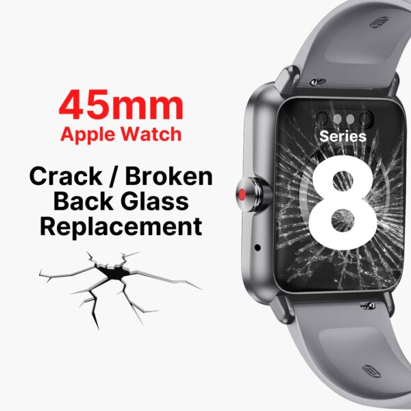 Apple Watch Series 8 (45mm) Cracked Back (Rear) Screen Glass Cover Replacement Cost Singapore