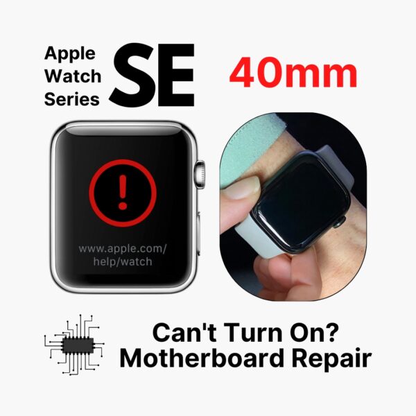 Apple Watch SE (40mm) Can't On Logo Motherboard / Logic Board (IC Chip Replacement / CPU Repair) Cost Singapore