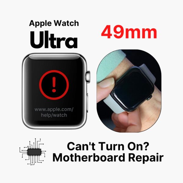 Apple Watch Ultra (49mm) Can't On Logo Motherboard Repair Cost Singapore