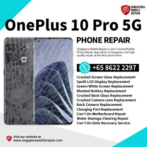 Cheapest OnePlus 10 Pro Phone Repair Service Shop Singapore-一加手机维修中心
