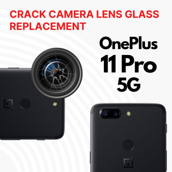 OnePlus 11 Pro 5G Cracked Back (Rear) Camera Lens Glass Replacement Cost Singapore