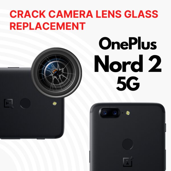 OnePlus Nord 2 5G Cracked Back (Rear) Camera Lens Glass Replacement Cost Singapore