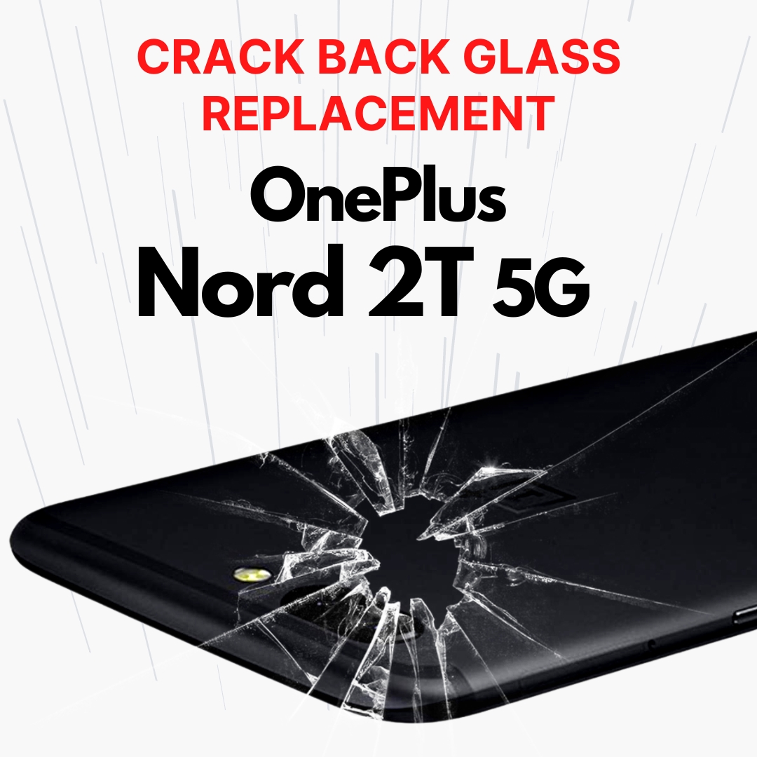 OnePlus Nord 2T 5G Cracked Back Cover Replacement Shop Singapore