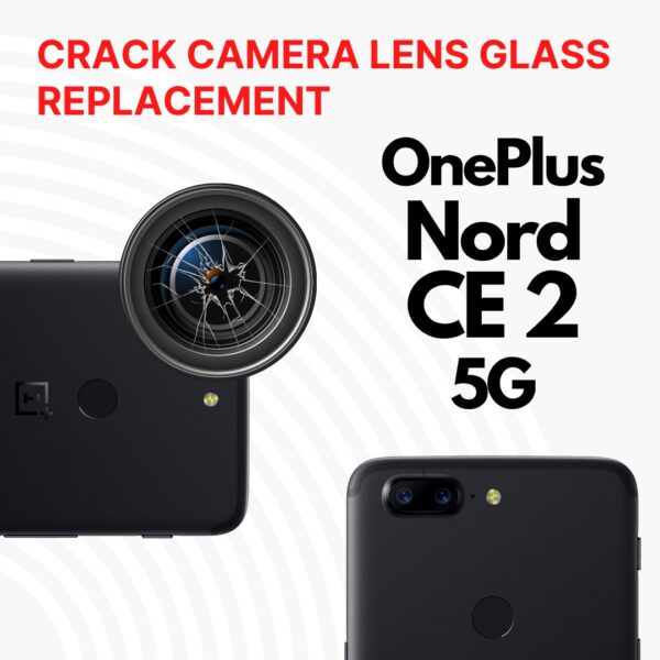 OnePlus Nord CE 2 5G Cracked Back (Rear) Camera Lens Glass Replacement Price Singapore