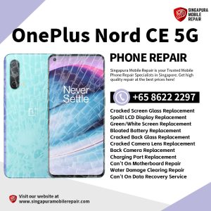 Cheapest OnePlus Nord CE 5G Phone Repair Shop Singapore-一加手机维修中心