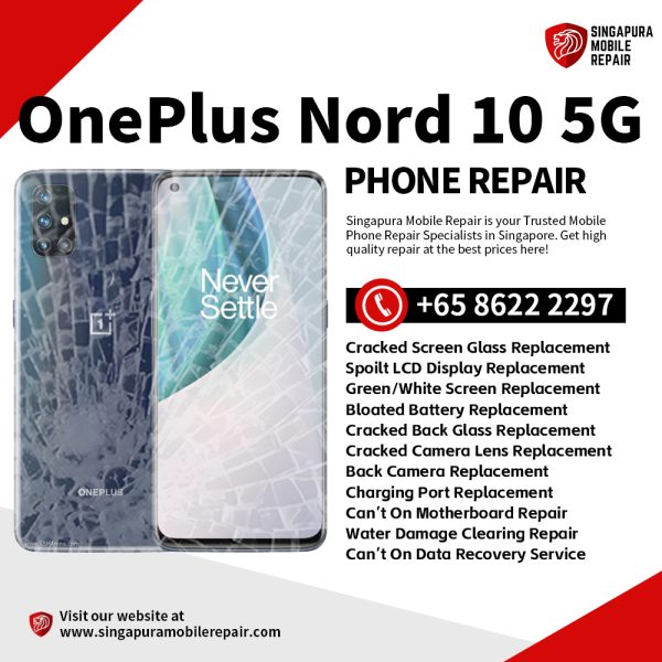Cheapest OnePlus Nord N10 Phone Repair Shop Singapore-一加手机维修中心