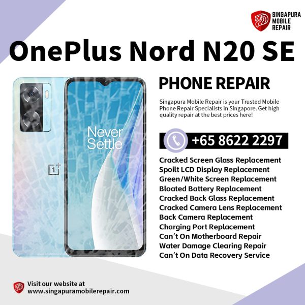 Cheapest OnePlus Nord N20 SE Phone Repair Service Shop Singapore-一加手机维修中心