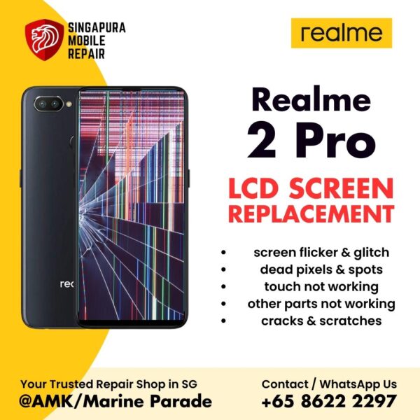 Realme 2 Pro Broken LCD Display Screen Replacement Cost Singapore