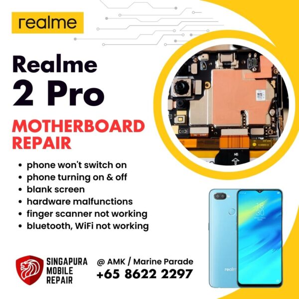 Realme 2 Pro Can't On Data Recovery Motherboard / Logic Board (IC Chip Replacement / CPU Repair) Cost Singapore