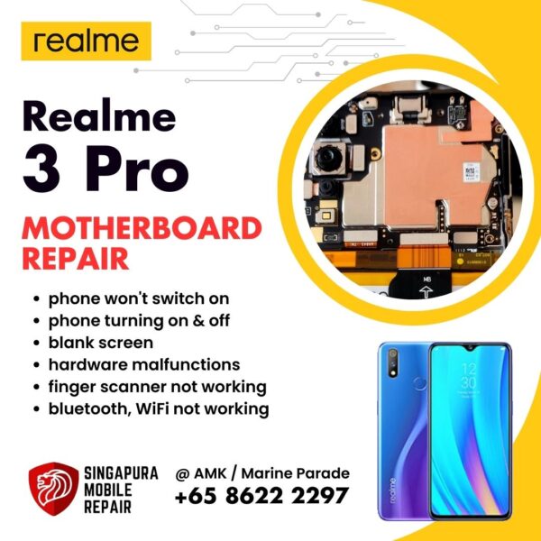 Realme 3 Pro Can't On Motherboard / Logic Board (IC Chip Replacement / CPU Repair) Cost Singapore