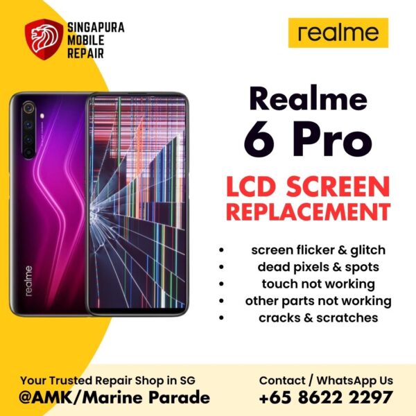 Realme 6 Pro Broken LCD Display Screen Replacement Cost Singapore