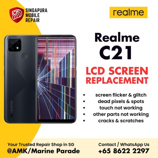 Realme C21 Broken LCD Display Screen Replacement Cost Singapore