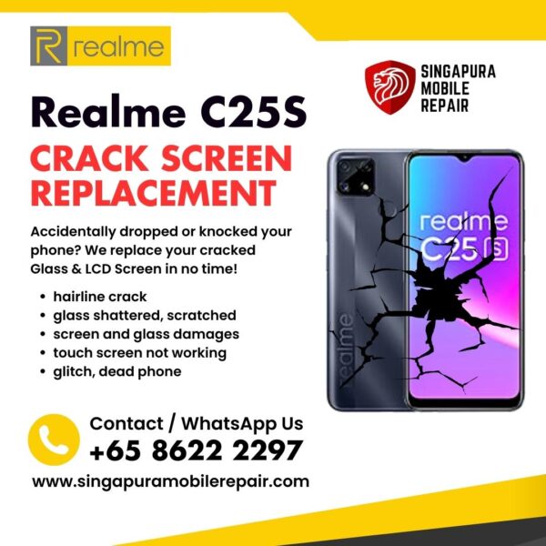 Realme C25S Cracked Front Screen Glass Replacement Cost Singapore