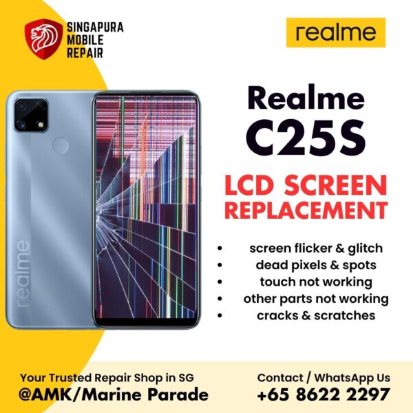 Realme C25S Broken LCD Display Screen Replacement Cost Singapore