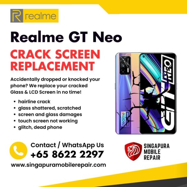 Realme GT Neo Cracked Front Screen Glass Replacement Cost Singapore