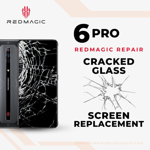 Red Magic 6 Pro Cracked Glass Screen Replacement Cost Singapore