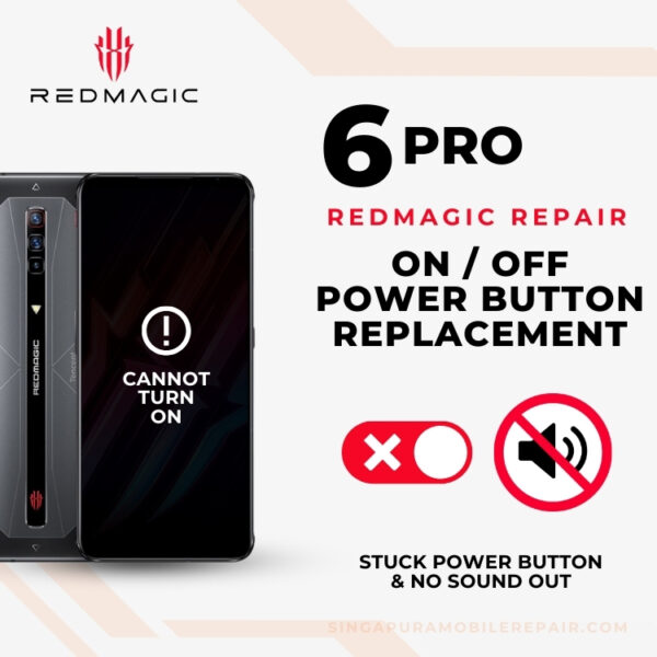 Red Magic 6 Pro On/Off Power Button Replacement Singapore Cost