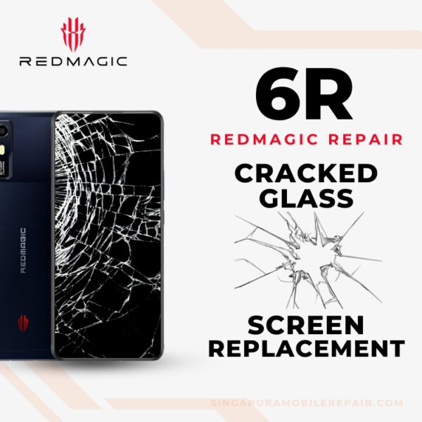 Red Magic 6R Cracked Glass Screen Replacement Cost Singapore