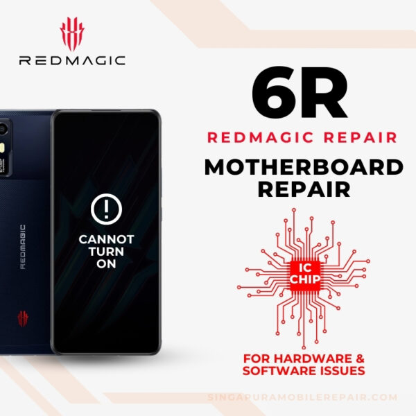 Red Magic 6R Can't On Motherboard Repair (IC Chip Replacement / CPU Repair) Cost Singapore