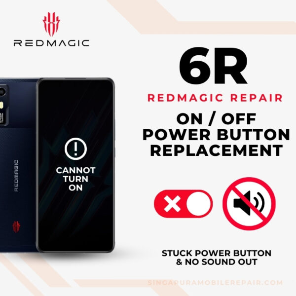 Cheapest Red Magic 6R On/Off Power Button Repair Singapore-红魔手机修理中心