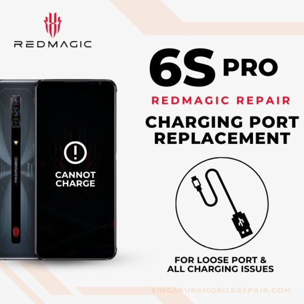 Red Magic 6S Pro Charging Port Replacement Singapore Cost (Loose / Can't Charge)