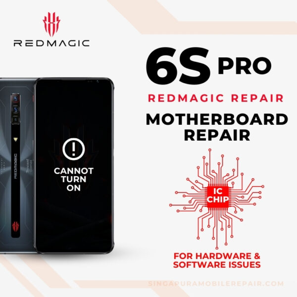 Red Magic 6S Pro Can't On Motherboard Repair (IC Chip Replacement / CPU Repair) Cost Singapore