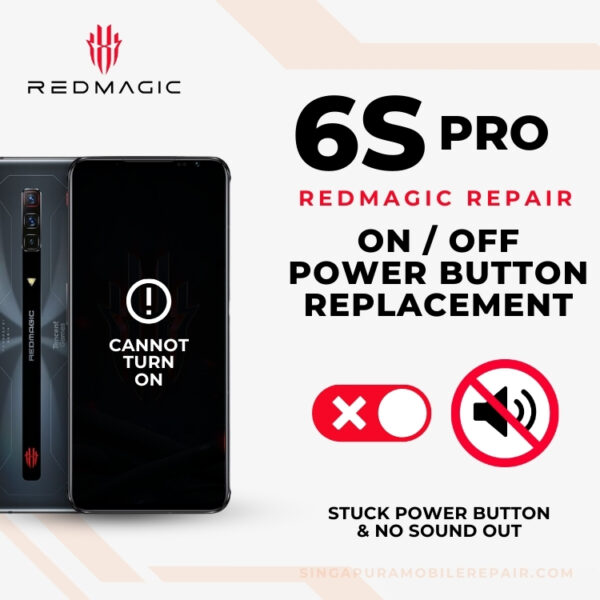 Red Magic 6S Pro On/Off Power Button Replacement Singapore Cost