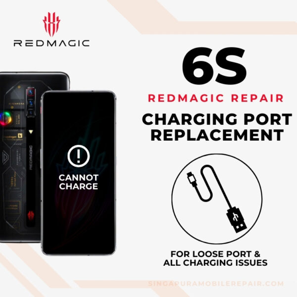 Red Magic 6S Charging Port Replacement Singapore Cost (Loose / Can't Charge)