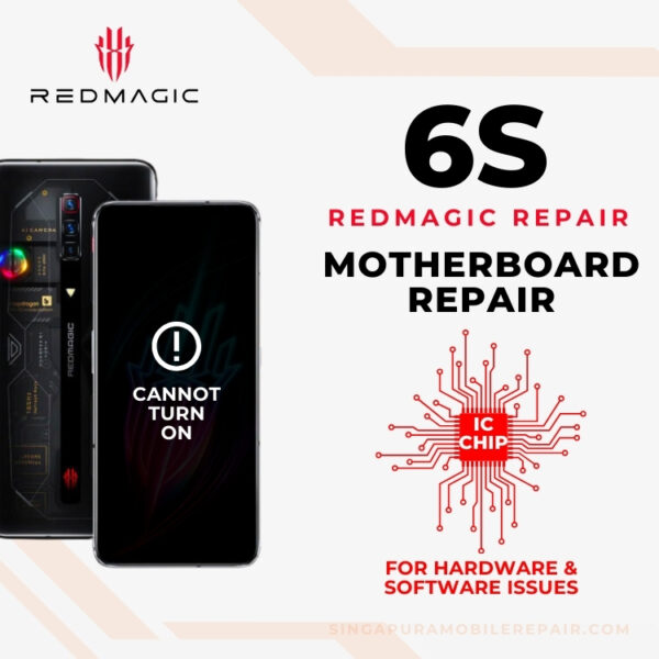 Red Magic 6S Can't On Motherboard Repair (IC Chip Replacement / CPU Repair) Cost Singapore