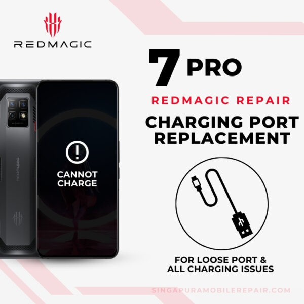 Red Magic 7 Pro Charging Port Replacement Singapore Cost (Loose / Can't Charge)