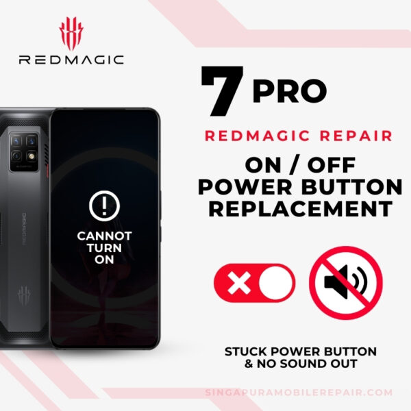 Cheapest Red Magic 7 Pro On/Off Power Button Repair Singapore-红魔手机修理中心