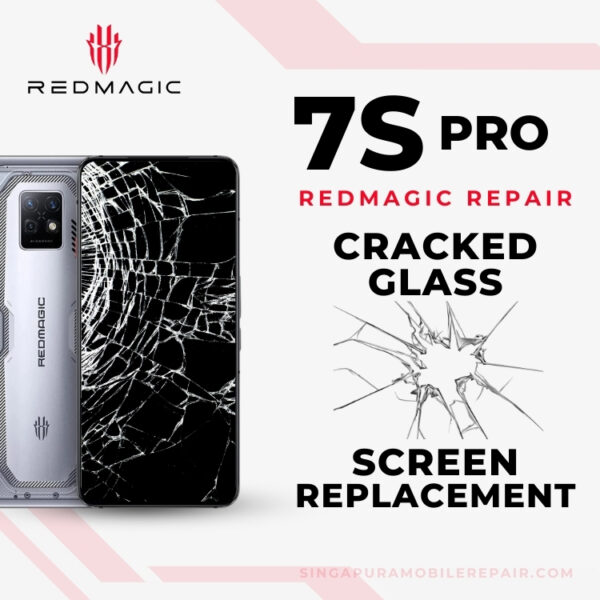 Red Magic 7S Pro Cracked Glass Screen Replacement Cost Singapore