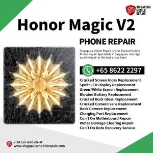 Cheapest Honor Magic V2 Phone Repair Service Shop Singapore-荣耀折叠手机维修中心