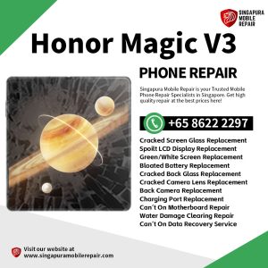 Cheapest Honor Magic V3 Phone Repair Service Shop Singapore-荣耀折叠手机维修中心