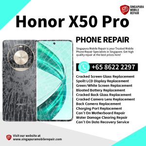Cheapest Honor X50 Pro Phone Repair Center Shop Singapore-荣耀手机维修中心
