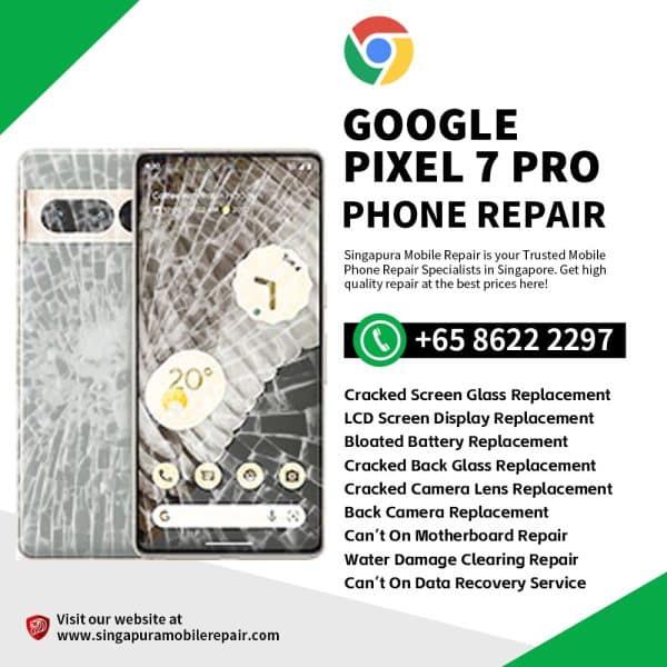 Cheapest Google Pixel 7 Pro Repair Service Shop Singapore-谷歌手机修理中心