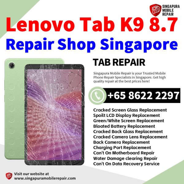 Cheapest Lenovo Tab K9 8.7 Tablet Repair Center Shop Singapore