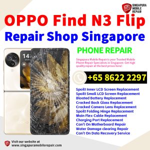 Cheapest OPPO Find N3 Flip Repair Service Center Shop Singapore