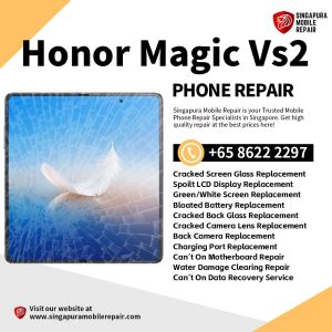 Cheapest Honor Magic Vs2 Phone Repair Service Shop Singapore-荣耀折叠手机维修中心