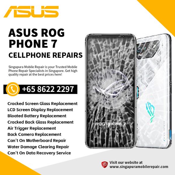 Best Trusted Asus Rog Phone 7 Repair Service Shop Singapore-华硕手机修理中心